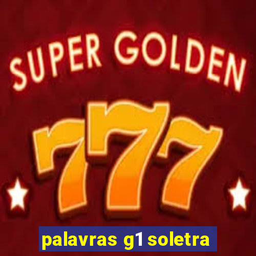 palavras g1 soletra